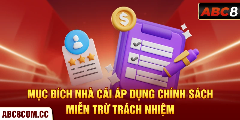 Mục đích nhà cái áp dụng chính sách miễn trừ trách nhiệm 