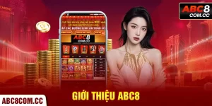 Giới Thiệu ABC8 - Thiên Đường Cá Cược Hàng Đầu Châu Á