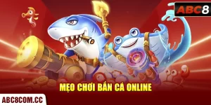 Mẹo chơi bắn cá online