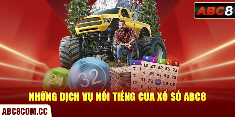 Những dịch vụ nổi tiếng của xổ số ABC8