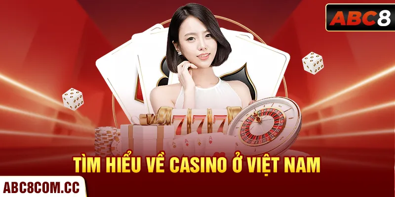 Tìm hiểu về casino lớn nhất Việt Nam