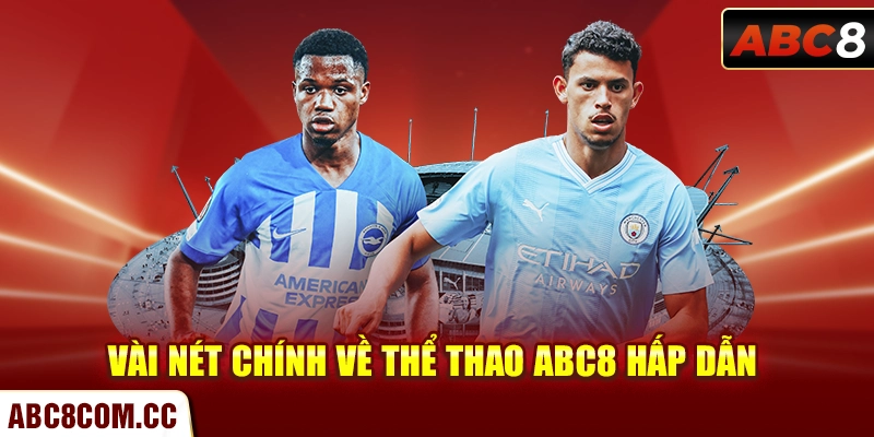 Vài nét chính về thể thao ABC8 hấp dẫn