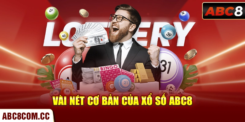 Vài nét cơ bản của xổ số ABC8